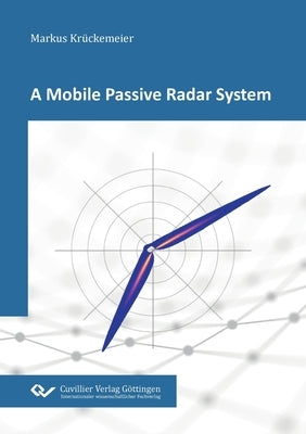 A Mobile Passive Radar System by Krückemeier, Markus