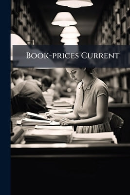 Book-prices Current: A Record Of Prices At Which Books Have Been Sold At Auction, Volumes 1-10 by Anonymous