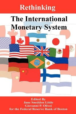 Rethinking the International Monetary System by Little, Jane Sneddon