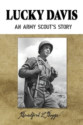 Lucky Davis: An Army Scout's Story by Boggs, Bradford L.