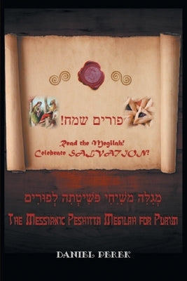 Messianic Peshitta Megilah for Purim by Perek, Daniel