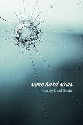 Some Hard Stars by Thacker, David