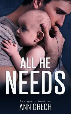 All He Needs: A MMM Romance by Grech, Ann