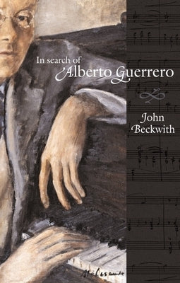 In Search of Alberto Guerrero by Beckwith, John