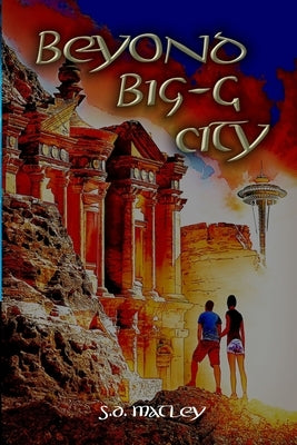 Beyond Big-G City by Matley, S. D.