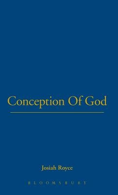 Conception of God by Royce, Josiah