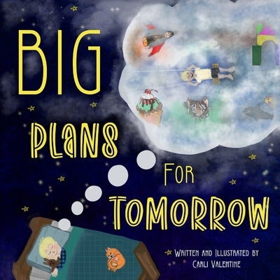Big Plans For Tomorrow by Valentine, Carli