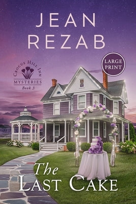 The Last Cake - Large Print by Rezab, Jean