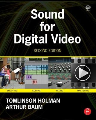 Sound for Digital Video by Holman, Tomlinson