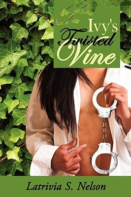 Ivy's Twisted Vine by Nelson, Latrivia S.