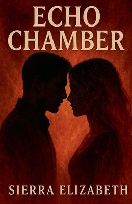Echo Chamber by Elizabeth, Sierra