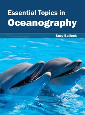 Essential Topics in Oceanography by Bullock, Suzy