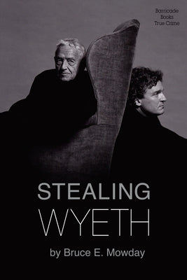 Stealing Wyeth by Mowday, Bruce E.