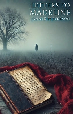 Letters to Madeline by Petterson, Jannik