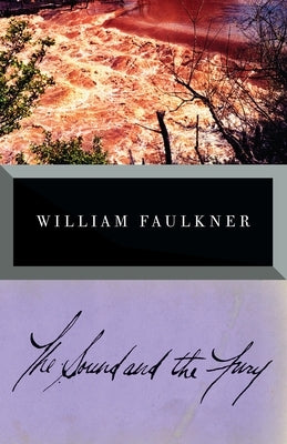 The Sound and the Fury by Faulkner, William