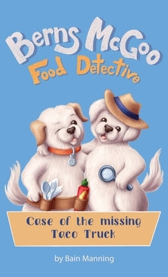 Berns McGoo, Food Detective by Manning, Bain