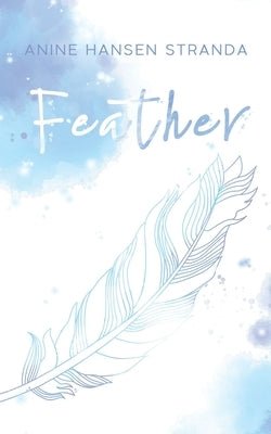 Feather by Stranda, Anine Hansen
