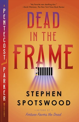 Dead in the Frame: A Pentecost and Parker Mystery by Spotswood, Stephen