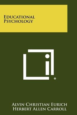 Educational Psychology by Eurich, Alvin Christian