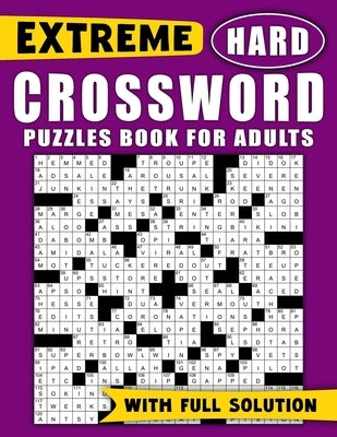 Extreme Hard Crossword Puzzles Book For Adults: Large Print Crossword Puzzles book, Large Font Puzzle For Adults and Teens Anti eye strain by Publisher, Robyn