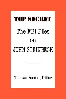 The FBI Files on John Steinbeck by Fensch, Thomas