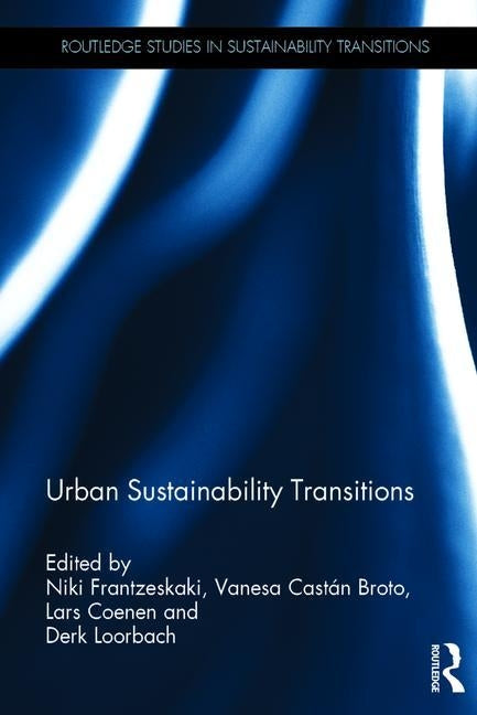 Urban Sustainability Transitions by Frantzeskaki, Niki