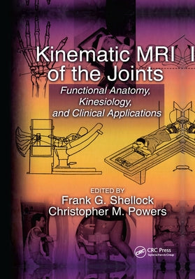 Kinematic MRI of the Joints by Shellock, Frank G.