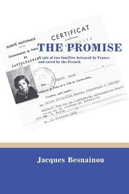 The Promise: A tale of two families betrayed by France and saved by the French. by Sarriot, Johanna