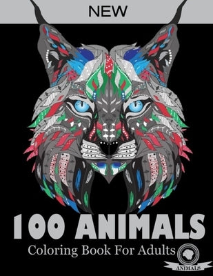 100 Animals Coloring Book For Adults: Animals Patterns for Relaxation, Fun, and Stress Relief Adult Coloring Books. Animals Coloring And Activity Book by Adoy Books