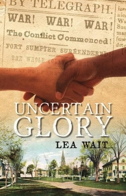 Uncertain Glory by Wait, Lea