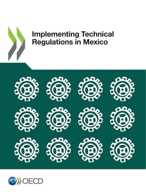 Implementing Technical Regulations in Mexico by Oecd