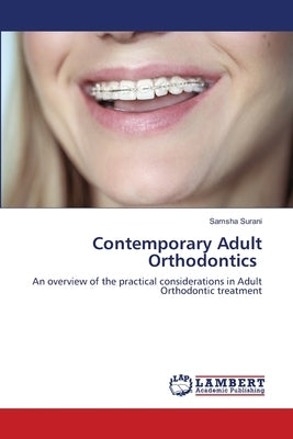 Contemporary Adult Orthodontics by Surani, Samsha
