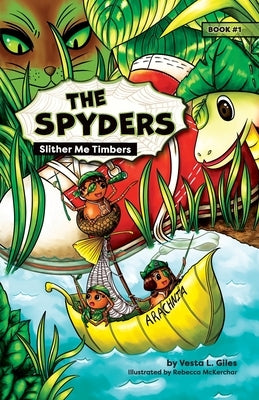 The Spyders: Slither Me Timbers by Giles, Vesta L.