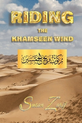 Riding The Khamseen Wind by Zarif, Susan
