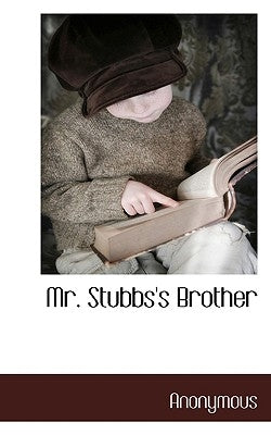 Mr. Stubbs's Brother by Anonymous