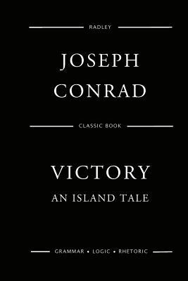 Victory: An Island Tale by Conrad, Joseph