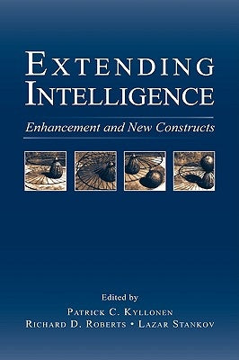 Extending Intelligence: Enhancement and New Constructs by Kyllonen, Patrick C.