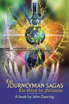 The Journeyman Sagas: The Quest for Fallenjour by Gearing, John