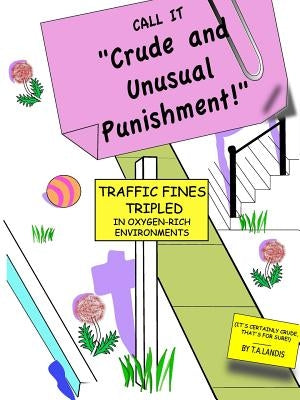 Crude and Unusual Punishment by Landis, T. a.