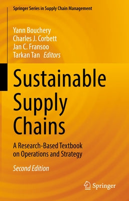 Sustainable Supply Chains: A Research-Based Textbook on Operations and Strategy by Bouchery, Yann