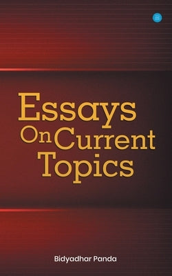 Essays On Current Topics by Panda, Bidyadhar