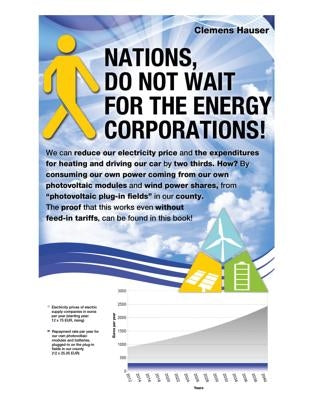 Nations, Do Not Wait for the Energy Corporations! by Hauser, Clemens