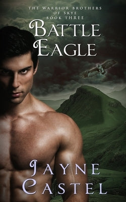 Battle Eagle: A Dark Ages Scottish Romance by Castel, Jayne