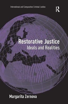 Restorative Justice: Ideals and Realities by Zernova, Margarita