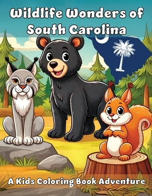 Wildlife Wonders of South Carolina: A Kids Coloring Book Adventure by Adventures, Ashley And Joshua