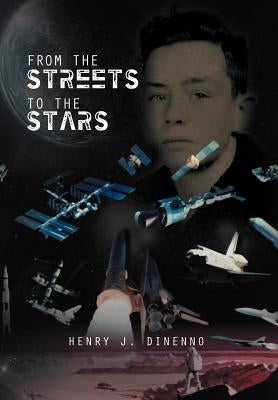 From the Streets to the Stars by Dinenno, Henry J.