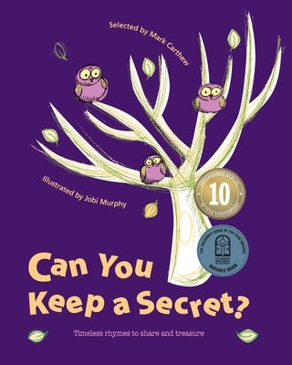 Can You Keep a Secret?: Timeless Rhymes to Share and Treasure by Carthew, Mark