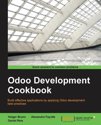 Odoo Development Cookbook by Eufémio Gago Reis, Daniel