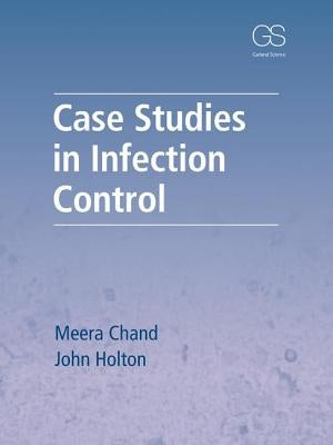 Case Studies in Infection Control by Chand, Meera
