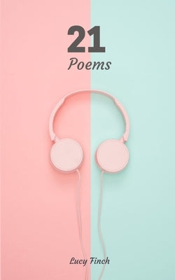 21 Poems by Finch, Lucy